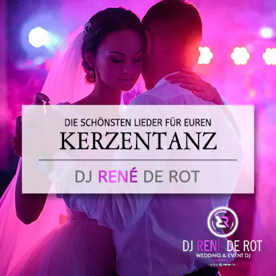 Hochzeitstanz - Kerzentanz - DJ René de Rot