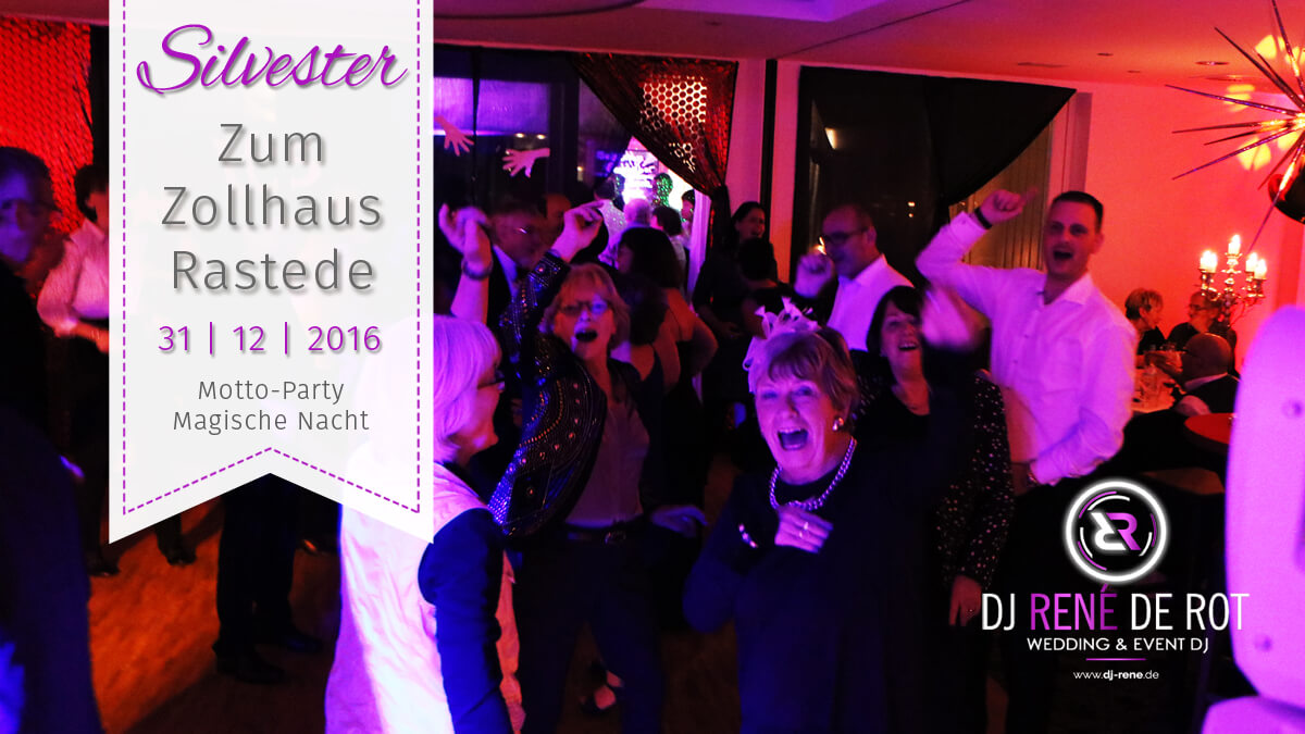 Silvester-Party 2016/2017 | Residenz-Hotel Zum Zollhaus | DJ Rene de Rot