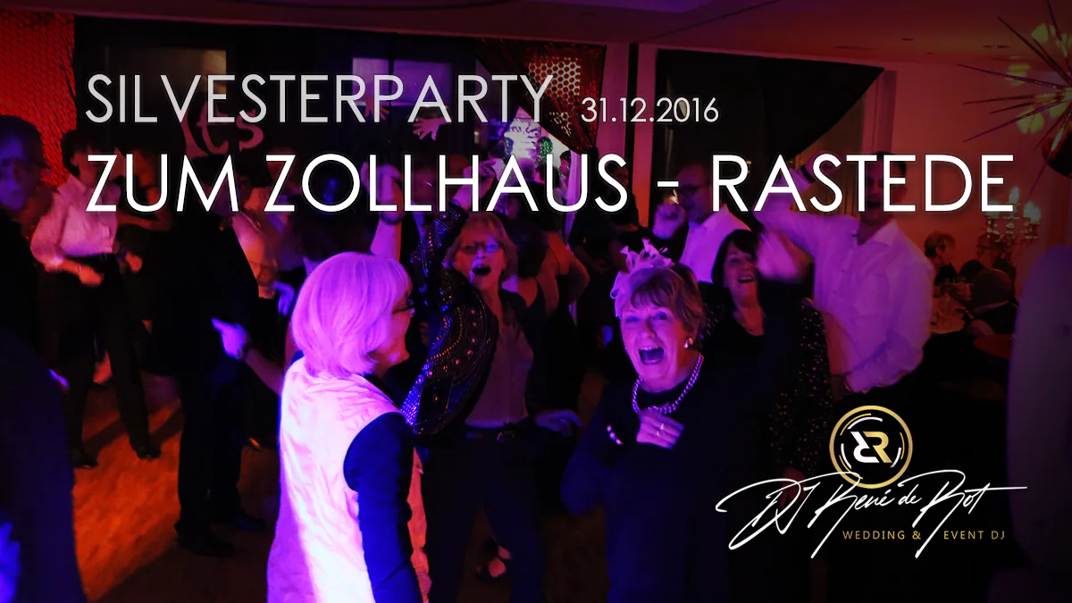 Silvester-Party 2016/2017 | Residenz-Hotel Zum Zollhaus | DJ Rene de Rot