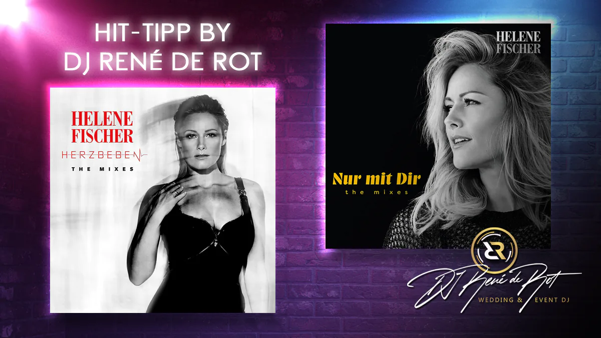 Hit-Tipp | DJ René de Rot | Helene Fischer Remix