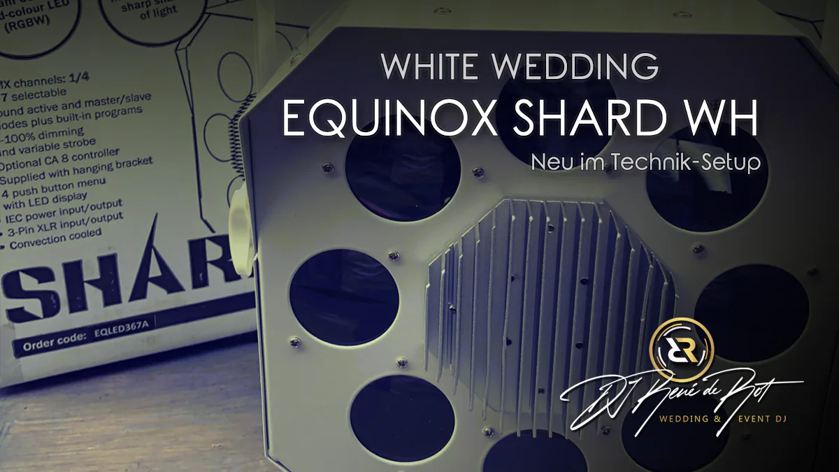Equinox Shard WH im White Wedding Setup von DJ René de Rot