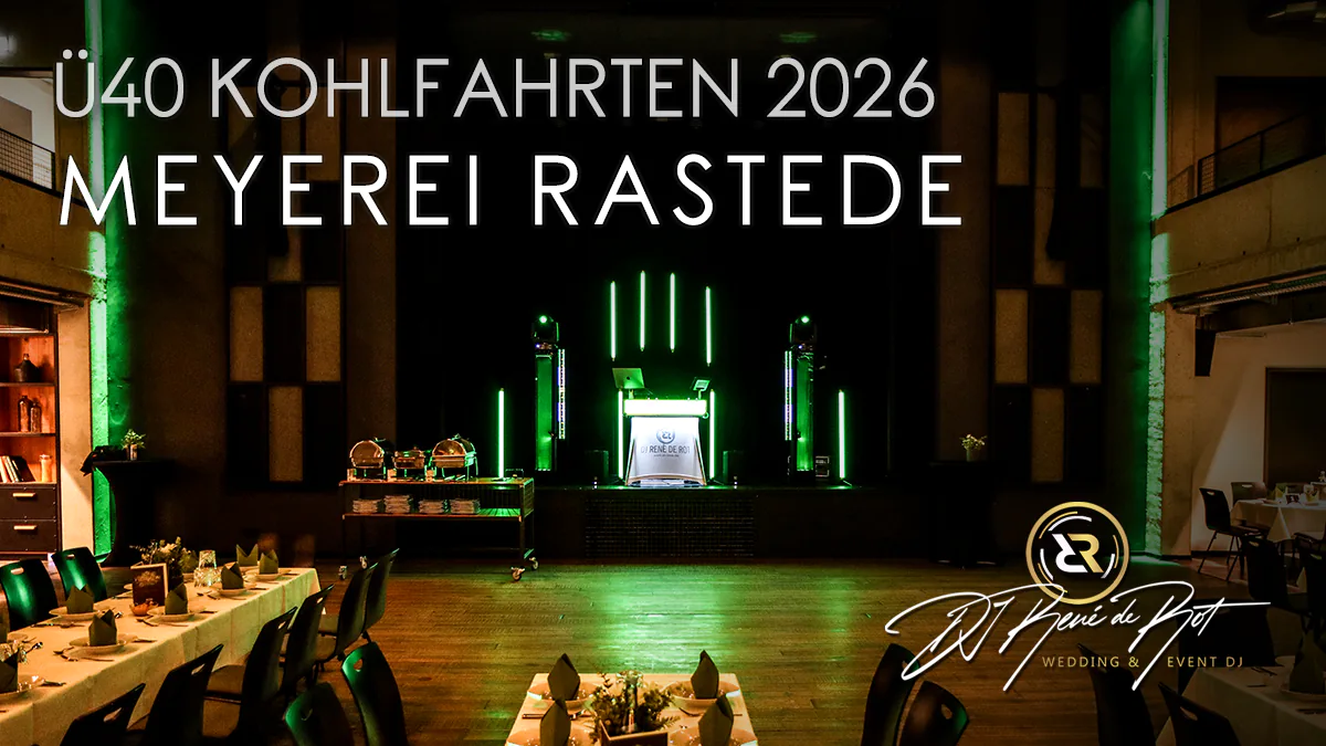 Ü40 Kohlfahrt | Meyerei Rastede | DJ René de Rot